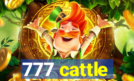 777 cattle